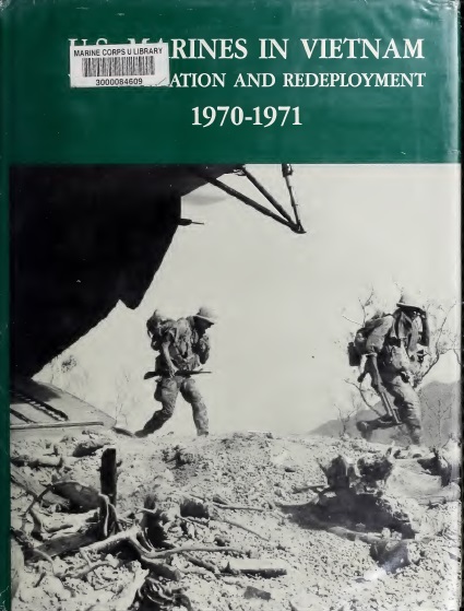 U.S. Marines In Vietnam: Vietnamization And Redeployment, 1970-1971
