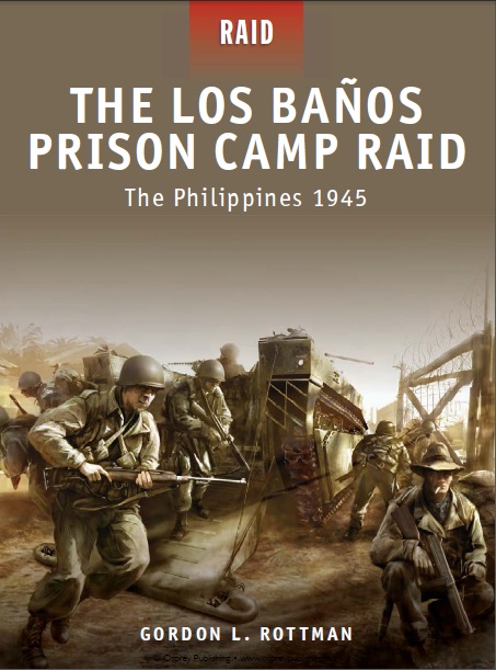 The Los Banos Prison Camp Raid The Philippines 1945