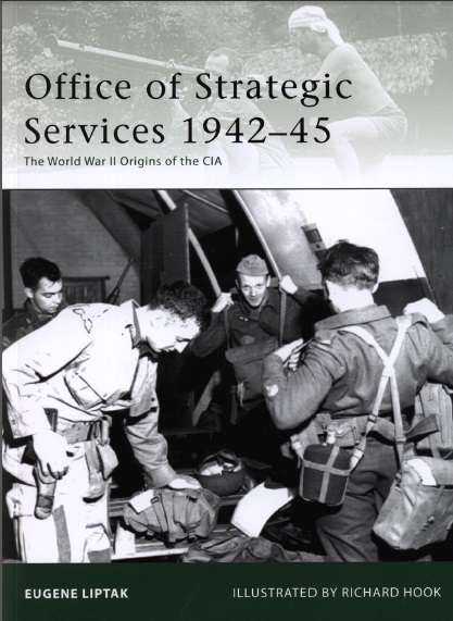 Office of Strategic Services 1942–45 The World War II Origins of the CIA