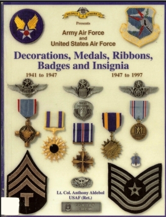 Army Airforce and US Airforce Decorations, Medals, Ribbons, Badges and Insignia 1941- 1997