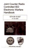 GTA 90-10-047 Joint Counter Radio Controlled IED Electronic Warfare Handbook  01.10.2008