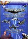 Lt Col Michael W. Kometer Command in Air War: Centralized versus Decentralized Control of Combat Airpower